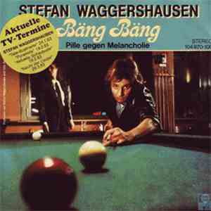 Stefan Waggershausen - Bäng Bäng