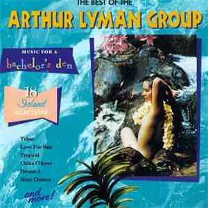 The Arthur Lyman Group - The Best Of The Arthur Lyman Group
