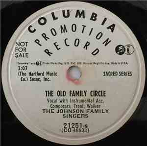 The Johnson Family Singers - The Old Family Circle ~ I'd Like To Feel At Ho ...