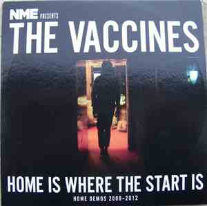 The Vaccines - Home Is Where The Start Is (Home Demos 2009-2012)