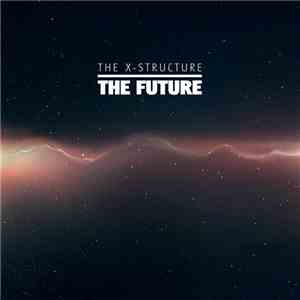 The X-Structure - The Future