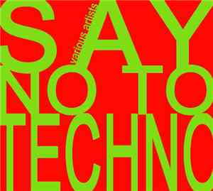Various - Say No To Techno