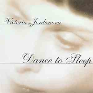 Victoria Jordanova - Dance To Sleep