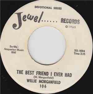 Willie Morganfield - The Best Friend I Ever Had
