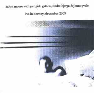 Aaron Moore  With Per Gisle Galaen, Sindre Bjerga & Jonas Qvale - Live In N ...