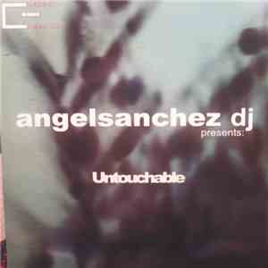 Angel Sanchez DJ - Untouchable