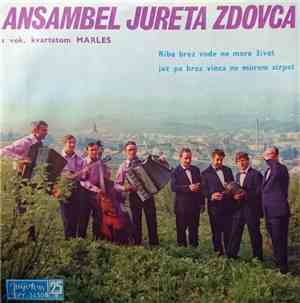 Ansambel Jureta Zdovca S Vok. Kvartetom Marles - Riba Brez Vode Ne More Živ ...