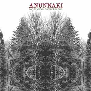 Anunnaki  - Two Treatise On Gnostic Thought