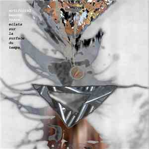 Artificial Memory Trace - Eclats Sur La Surface Du Temps