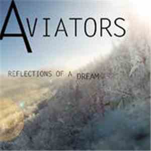 Aviators  - Reflections Of A Dream