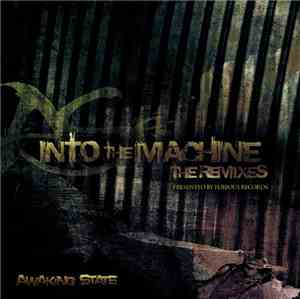 Awaking State - Into The Machine (The Remixes)