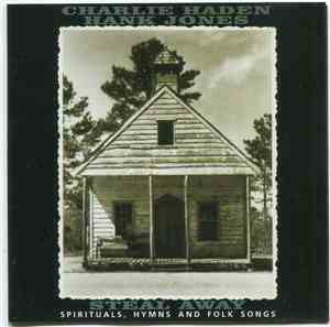 Charlie Haden & Hank Jones - Steal Away - Spirituals, Hymns And Folk Songs