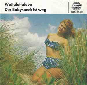 Charlotte Marian, Klaus Herwig - Wottalottalove / Der Babyspeck Ist Weg