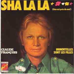 Claude François - Sha La La (Hier Est Près De Moi)