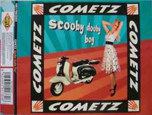Cometz - Scooby Dooby Boy