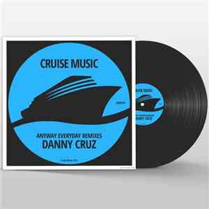 Danny Cruz - Anyway Everyday (Remixes)