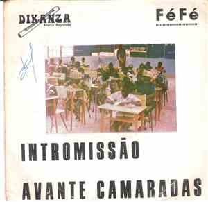 Féfé  - Intromissão / Avante Camaradas