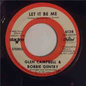 Glen Campbell And Bobbie Gentry - Let It Be Me / Less Of Me