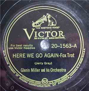 Glenn Miller And His Orchestra - Here We Go Again / Long Time No See, Baby