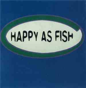 Happy As Fish - Happy As Fish