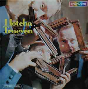 Hotcha Trio - Hotcha Troeven - De Grootste Successen Van Het Hotcha Trio