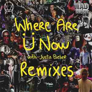 Jack Ü With Justin Bieber - Where Are Ü Now (Remixes)