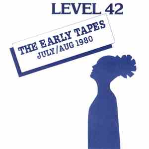 Level 42 - The Early Tapes · July/Aug 1980