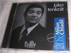 Milan Chladil - 20x Milan Chladil - Jako Tenkrát (Podruhé)