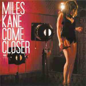 Miles Kane - Come Closer
