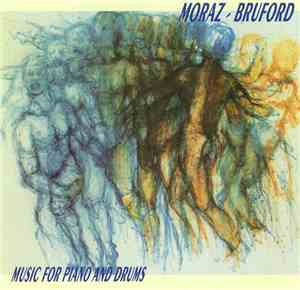 Moraz - Bruford - Music For Piano And Drums
