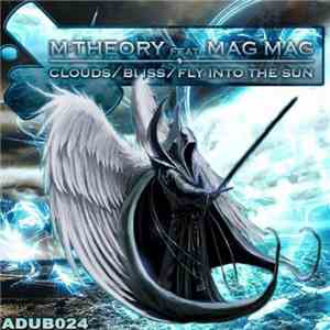 M-Theory  - Clouds / Bliss / Fly Into The Sun