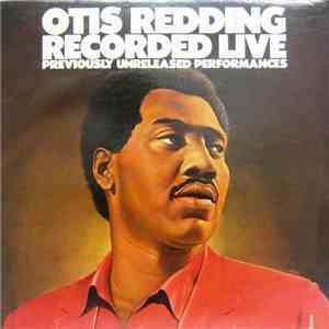 Otis Redding - Recorded Live (Previously Unreleased Performances)
