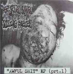 Perforated Bowel Syndrome With Oozing Faeces - Awful Shit (prt. 1)