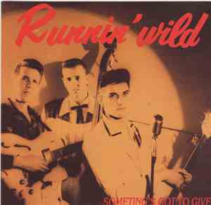 Runnin' Wild - Something's Got To Give