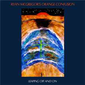 Ryan McGregor's Orange Confusion - Leaping Off And On