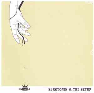 Serotonin  / The Setup  - Serotonin & The Setup