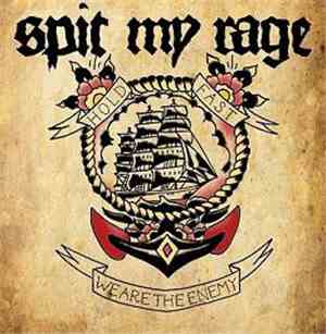 Spit My Rage - We Are The Enemy