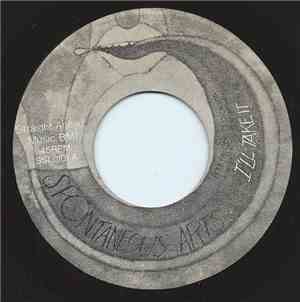 Spontaneous Arts - I'll Take It / Talk To Me Straight