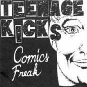 Teenage Kicks  - Comics Freak
