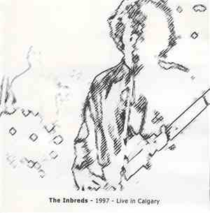 The Inbreds  - 1997 - Live In Calgary