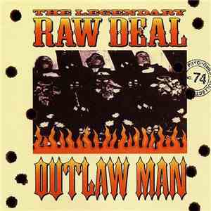 The Legendary Raw Deal - Outlaw Man