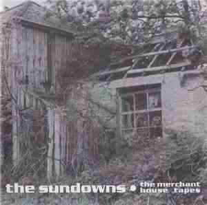 The Sundowns  - The Merchant House Tapes