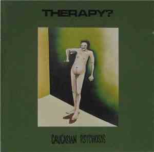 Therapy? - Caucasian Psychosis