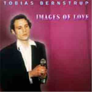 Tobias Bernstrup - Images Of Love