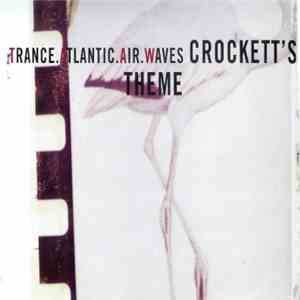 Trance Atlantic Air Waves - Crockett's Theme