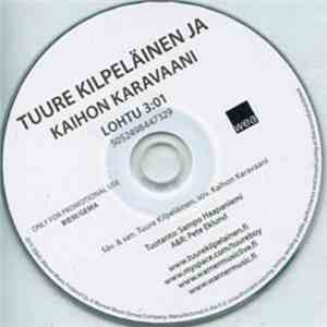 Tuure Kilpeläinen Ja Kaihon Karavaani - Lohtu