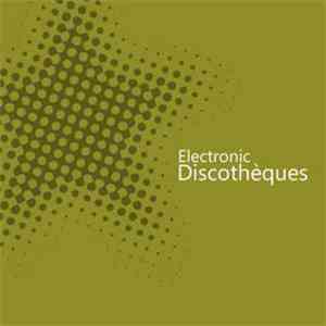 Various - Electronic Discotheques
