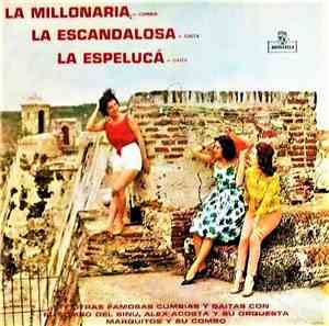 Various - La Millonaria - La Escandalosa - La Espelucá