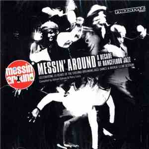 Various - Messin' Around A Decade Of Dancefloor Jazz