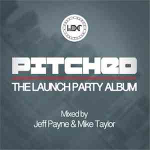 Various - Pitched: The Launch Party Album
